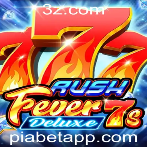 RushFever7sDeluxe: A Nova Sensação em Jogos com Piabet